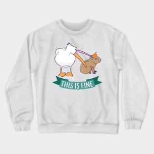 This is fine Meme funny Capybara dog Pelican Nihilism Crewneck Sweatshirt